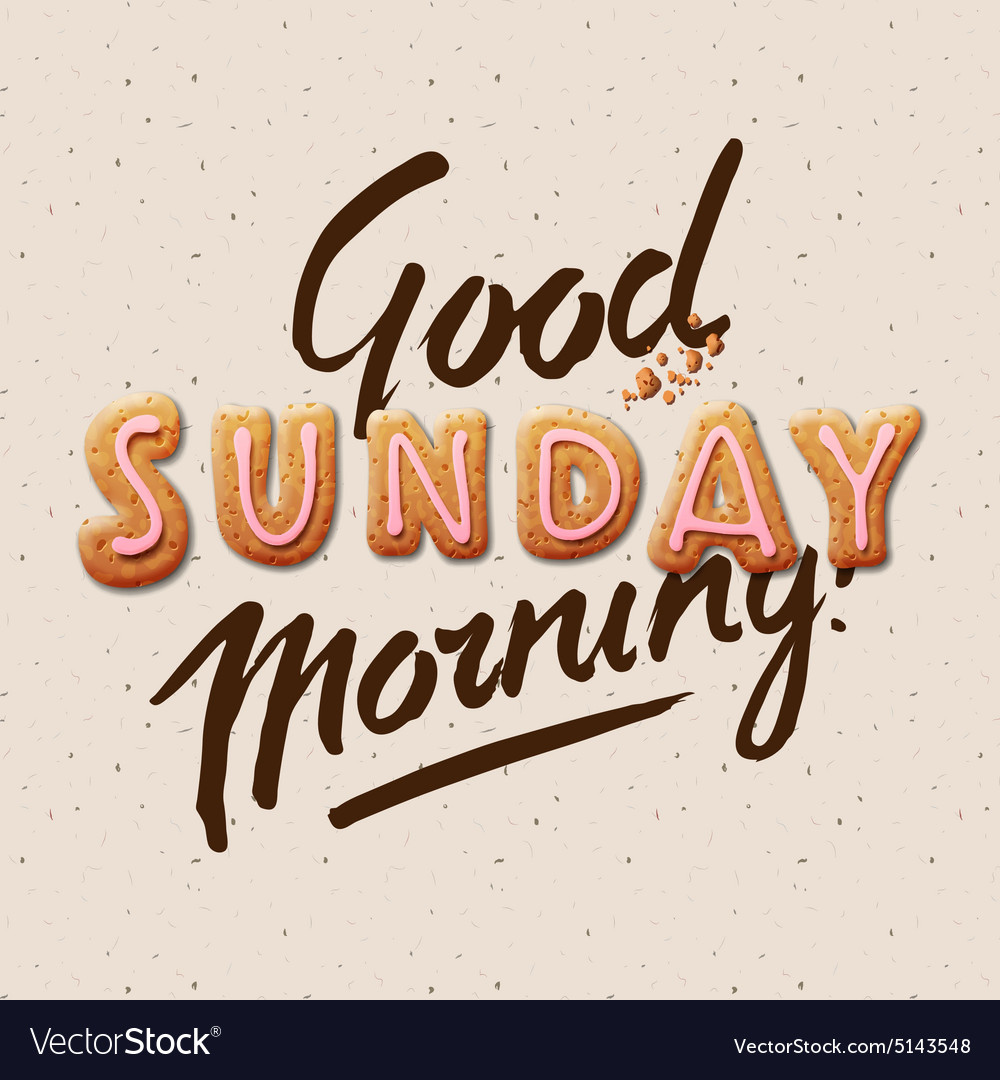 Good morning sunday Royalty Free Vector Image - VectorStock