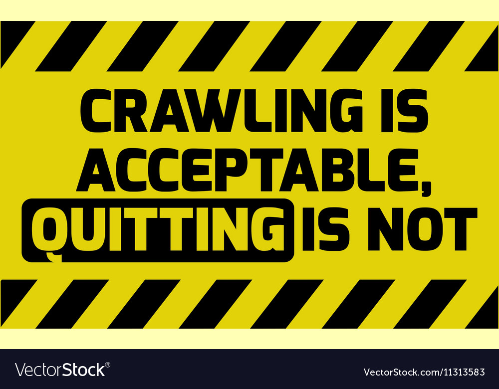 Crawling is acceptable sign