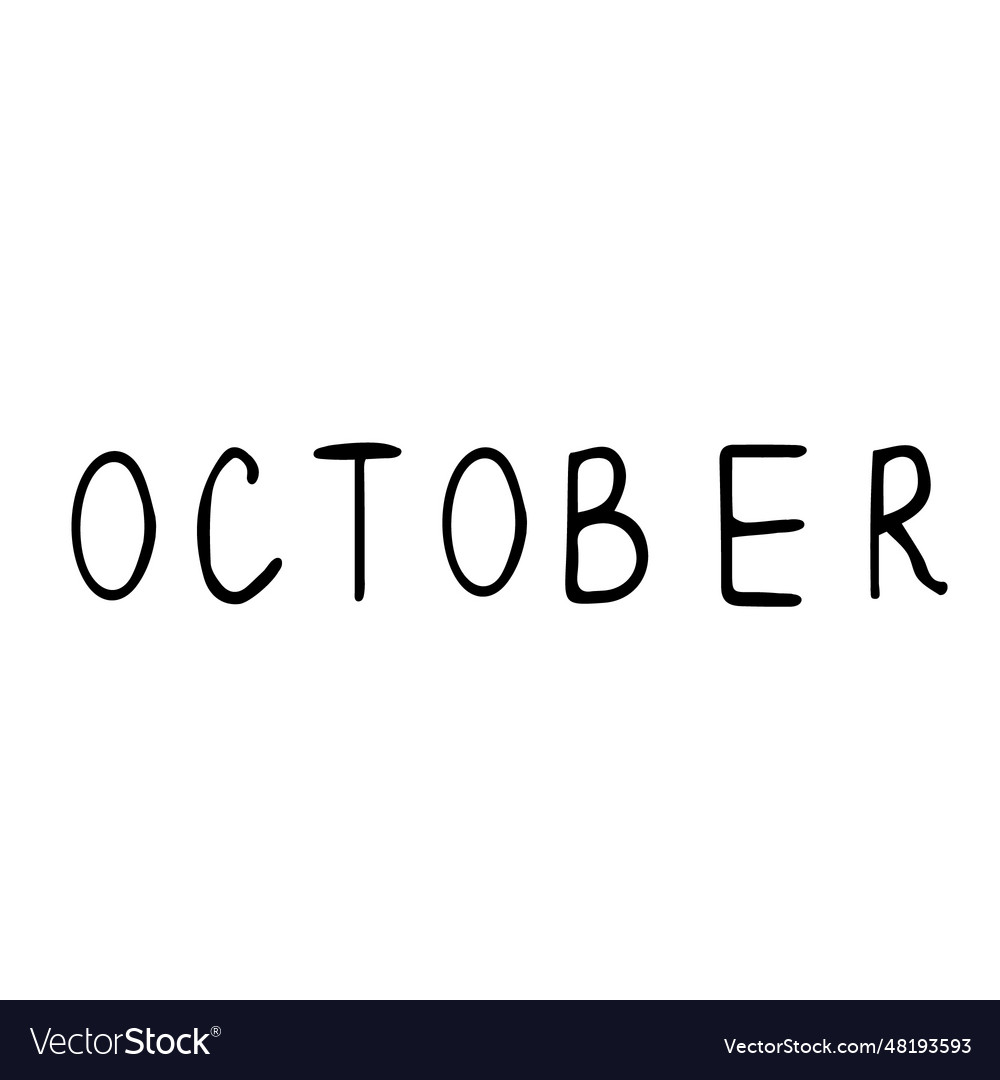 Doodle text with the name of the month october Vector Image