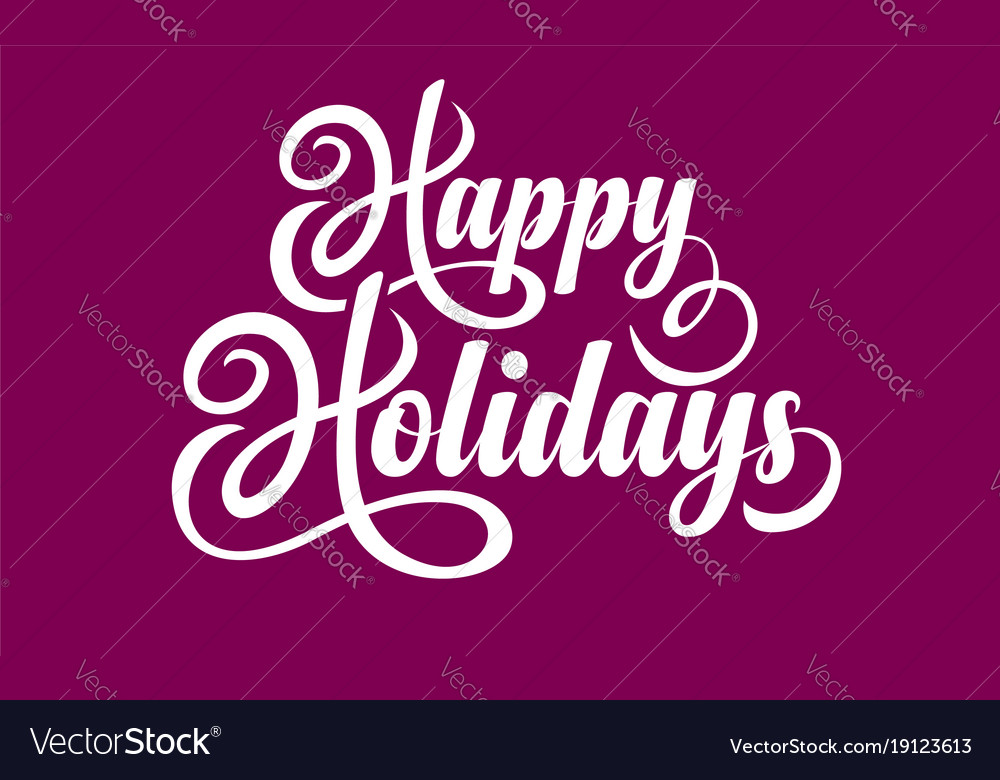 Happy Holidays Text Royalty Free Vector Image Vectorstock