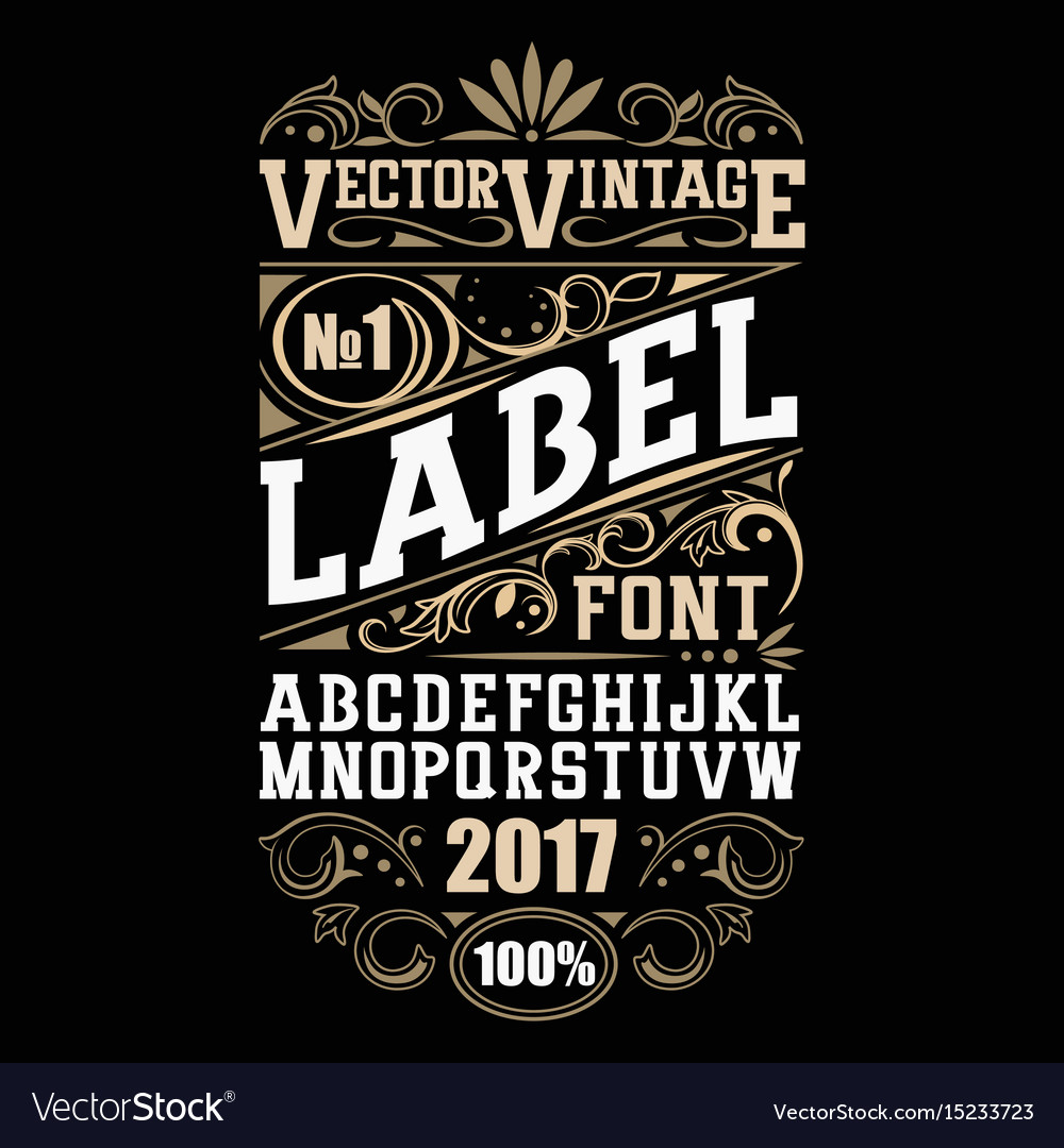 Vintage label font whiskey label style Royalty Free Vector