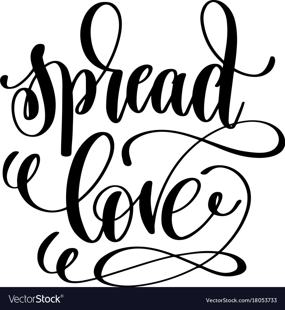 Spread love hand lettering inscription positive Vector Image