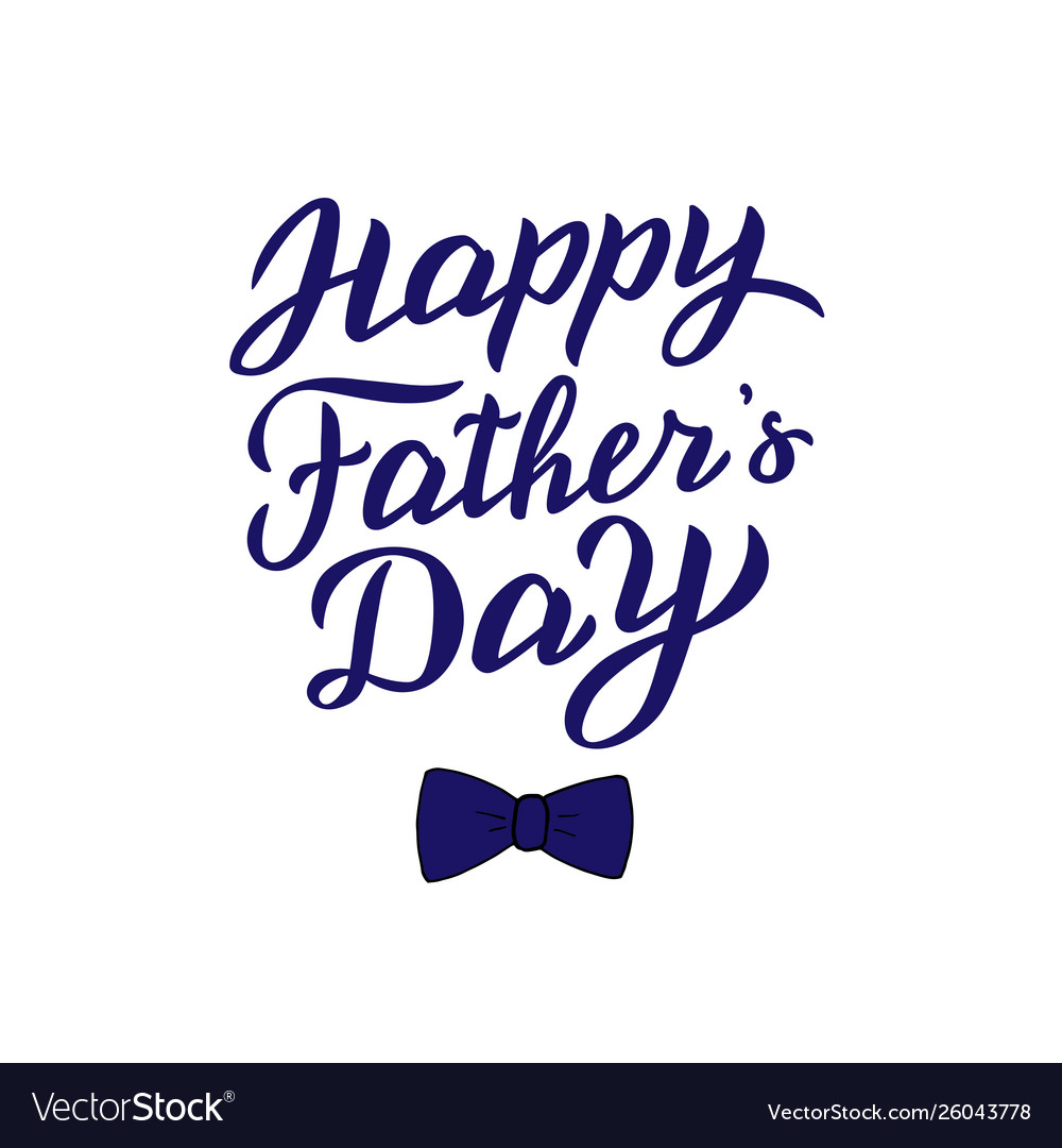 Happy fathers day text modern lettering greeting