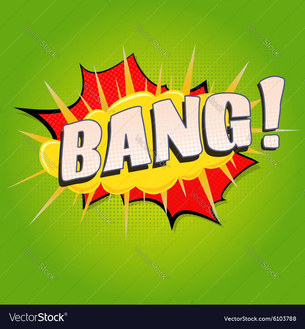 Bang comic speech bubble Royalty Free Vector Image