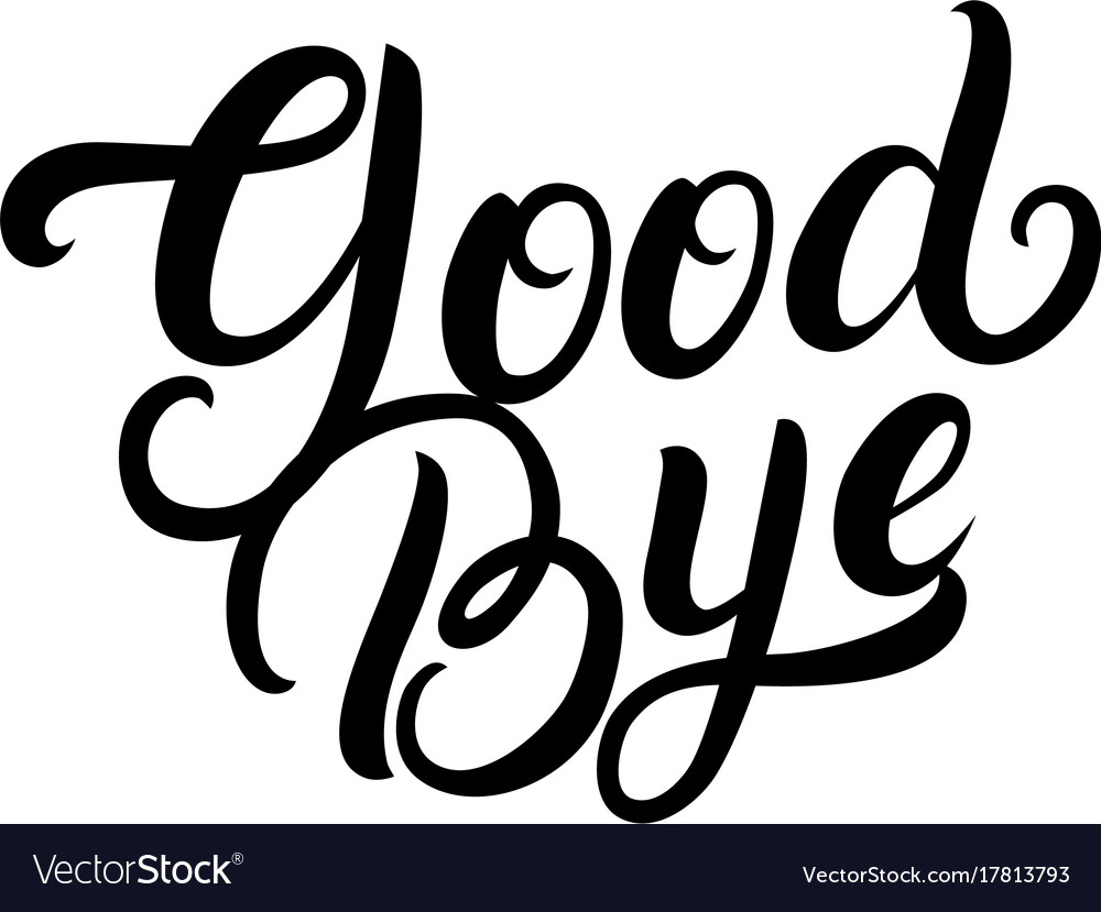 Goodbye hand written lettering Royalty Free Vector Image