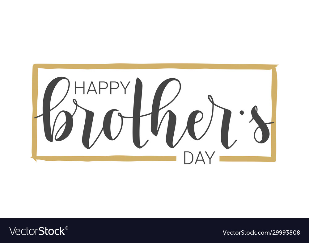 Handwritten Lettering Happy Brothers Day Vector Image