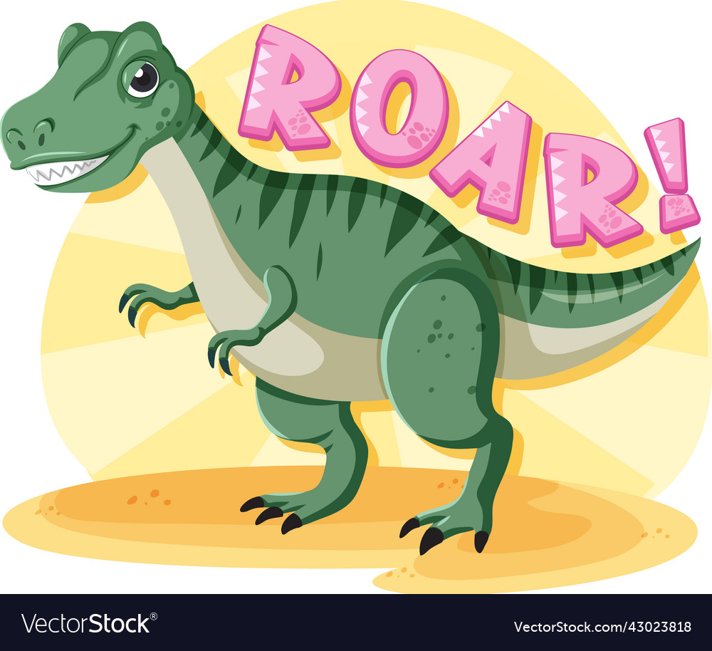 Cute dinosaur with word roar Royalty Free Vector Image