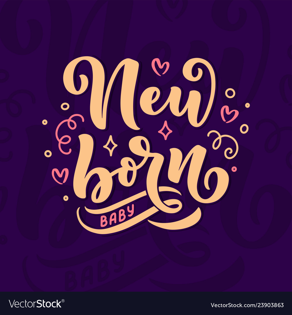 Lettering - new born baby happy birthday template