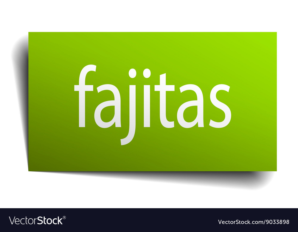 Fajitas green paper sign isolated on white Vector Image