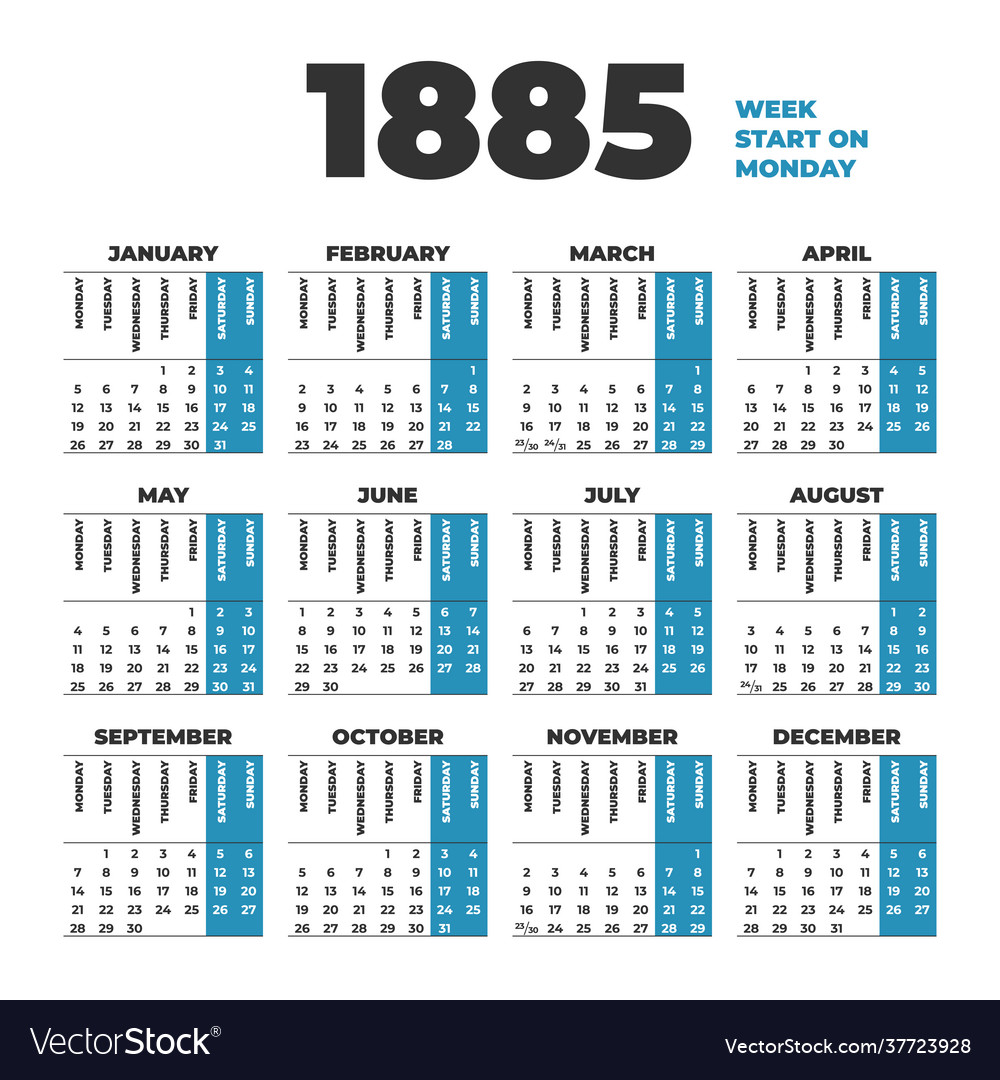 1885 year calendar weeks start on monday Vector Image