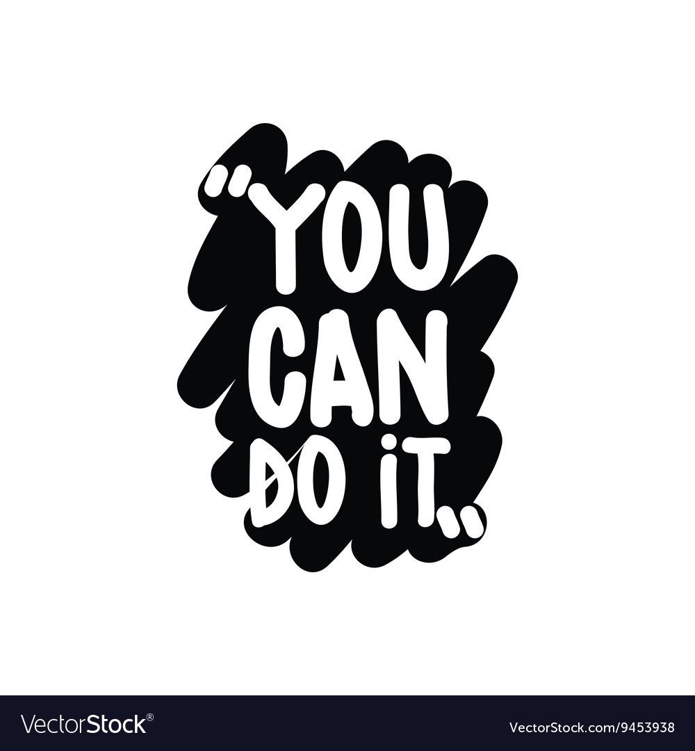 You can do Royalty Free Vector Image - VectorStock