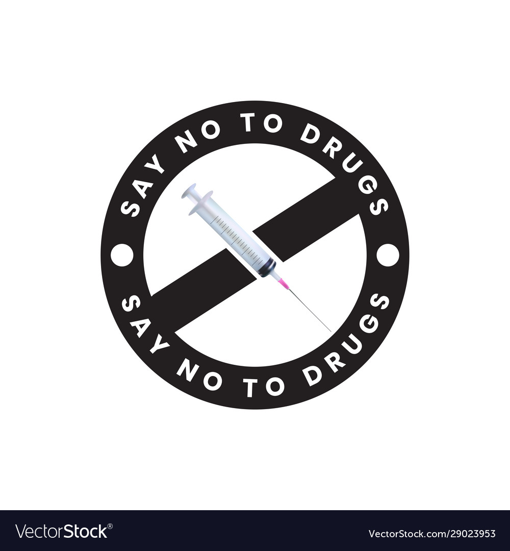 Say no to drugs that are isolated with medical