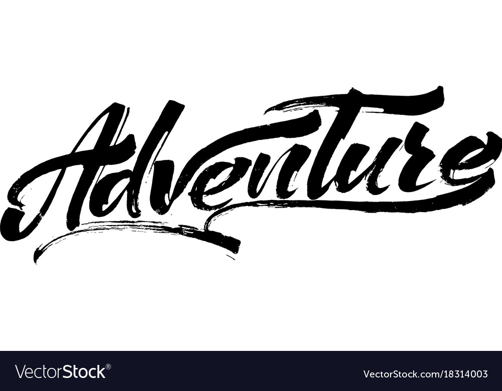 Adventure modern calligraphy hand lettering