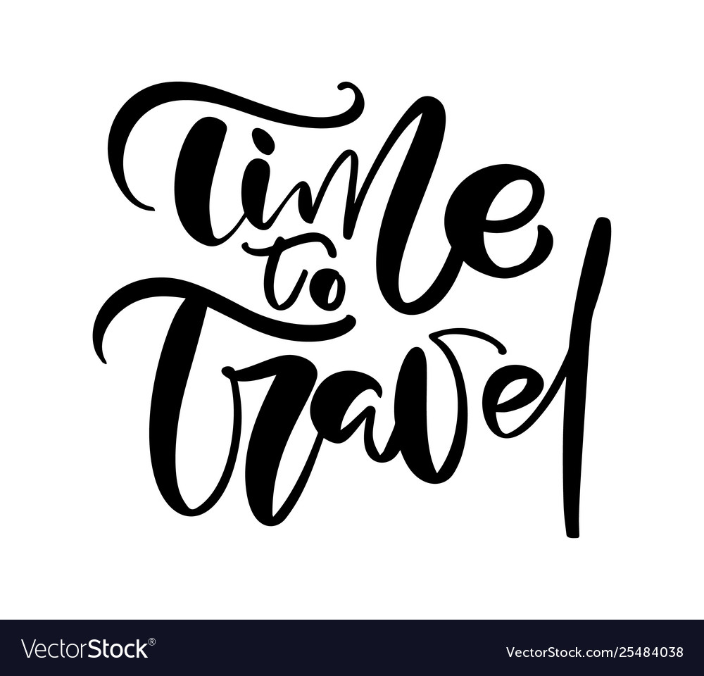 Hand drawn text time to travel