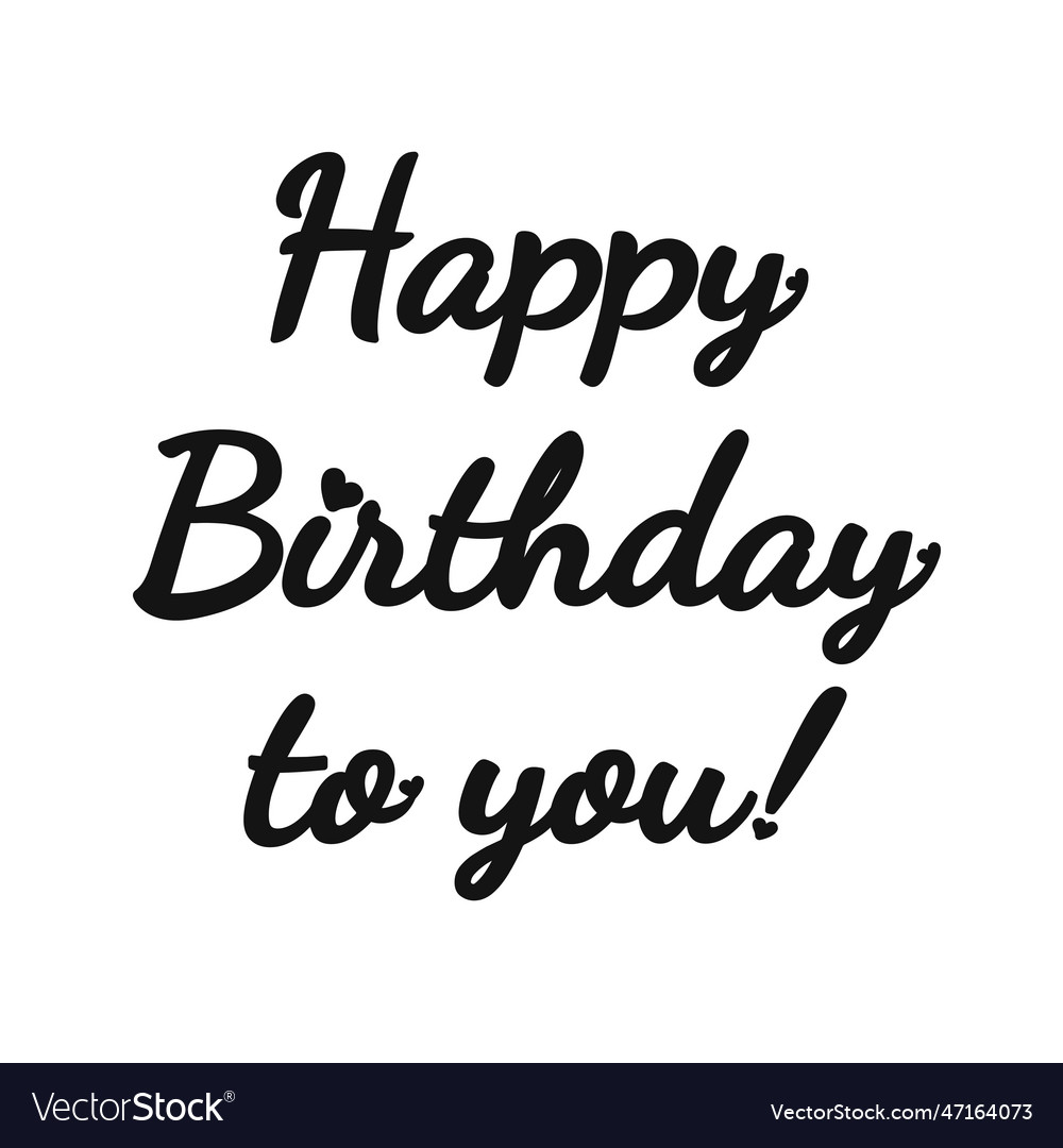 Happy birthday to you Royalty Free Vector Image