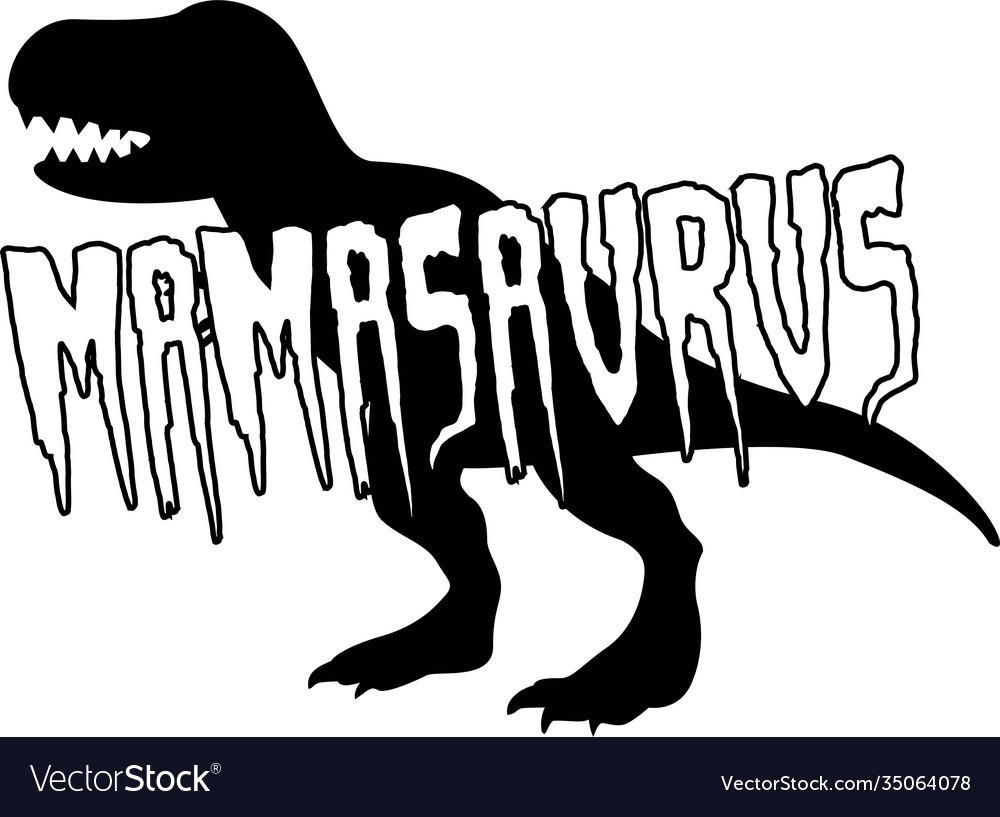 Mamasaurus on white background Royalty Free Vector Image