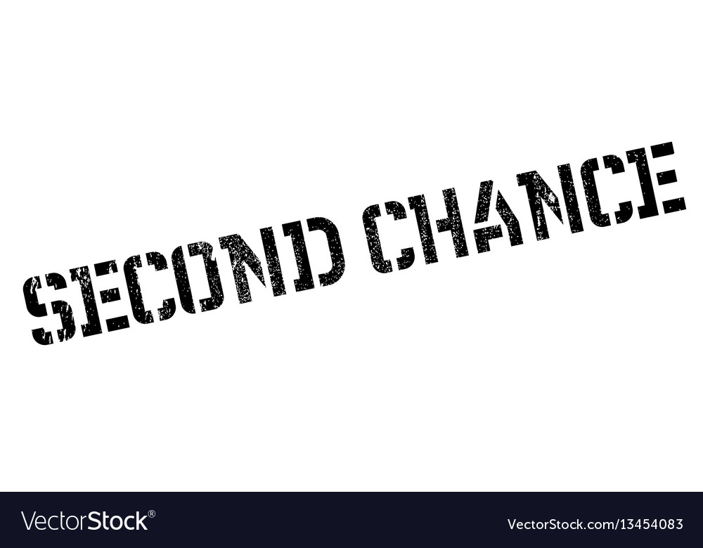 Second chance rubber stamp