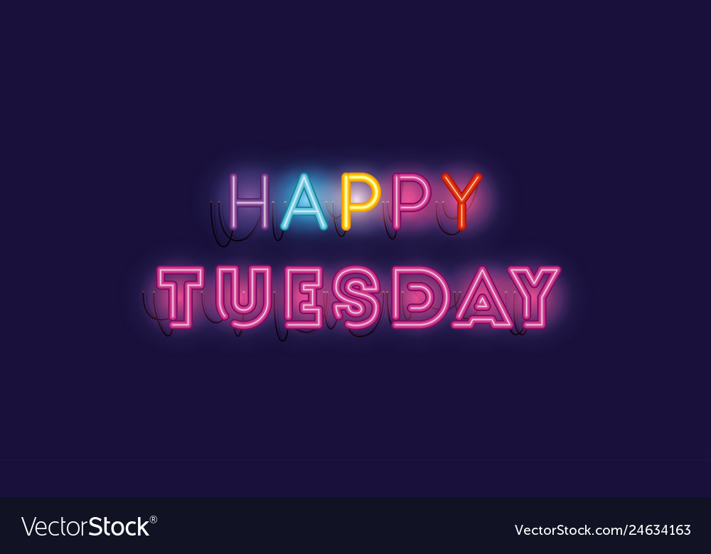 Happy tuesday fonts neon lights