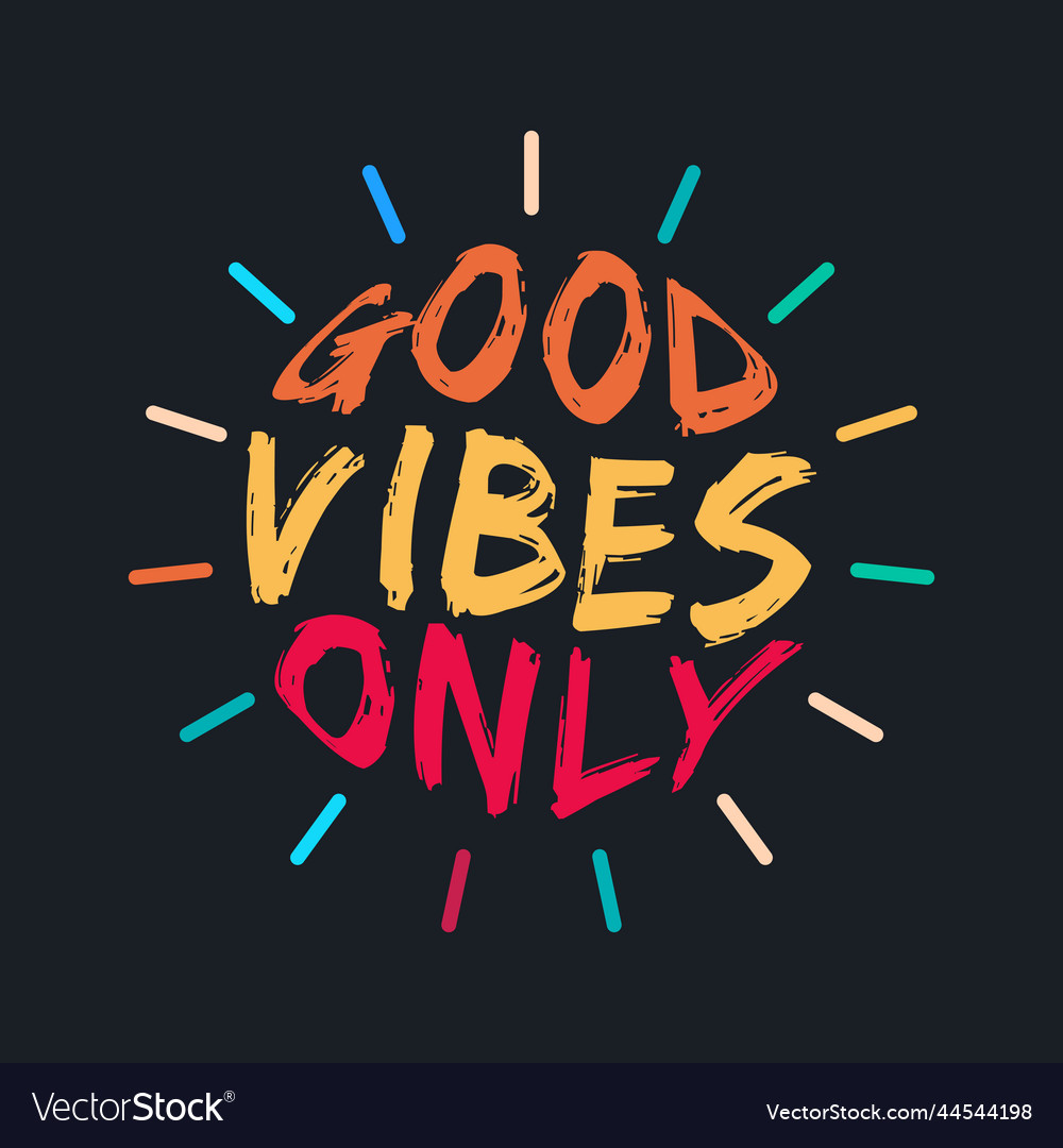 Good vibes only lettering typography design Vector Image