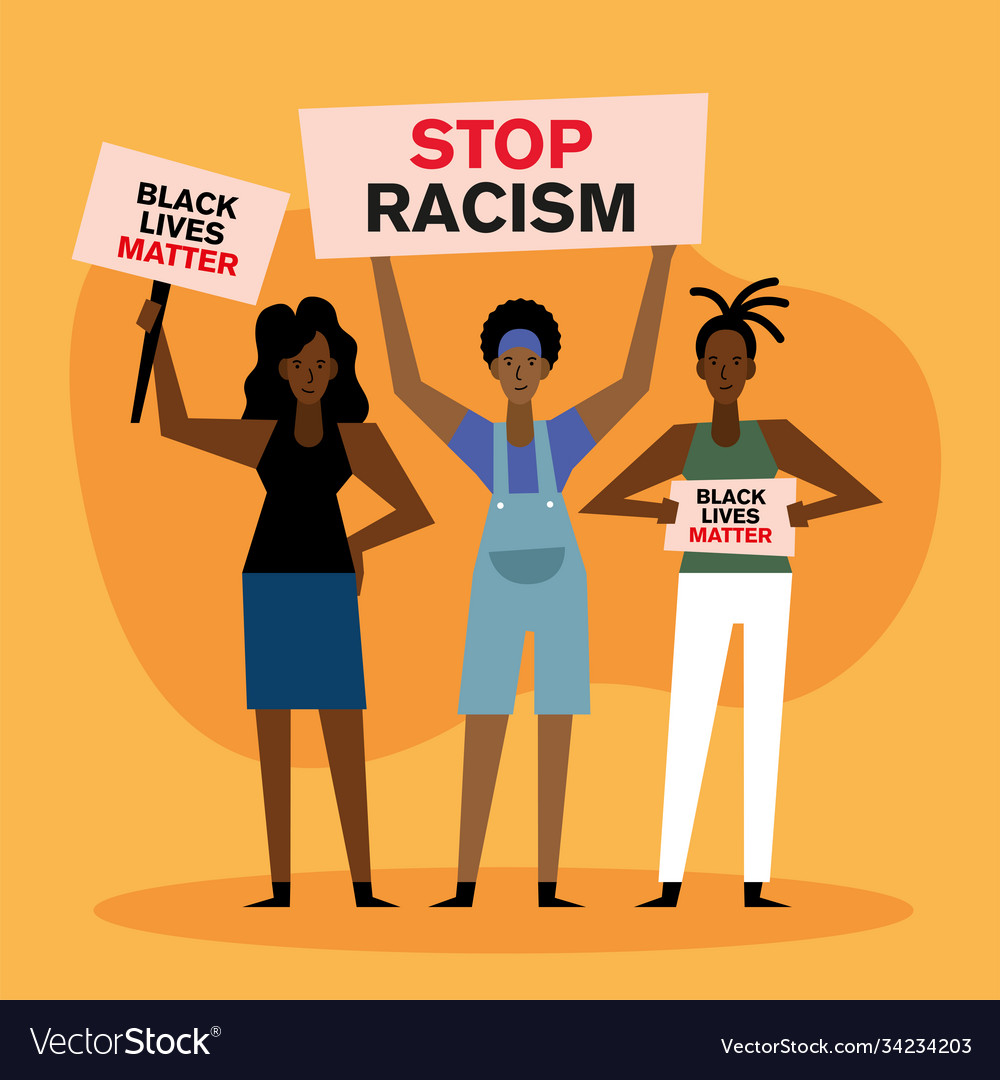 Black lives matter stop racism banners and women