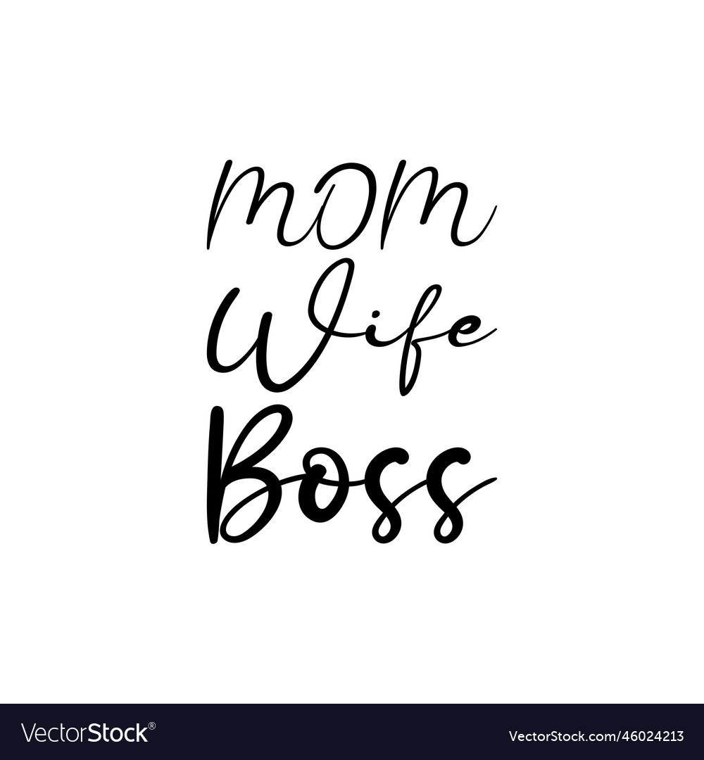 Mom wife boss black letter quote