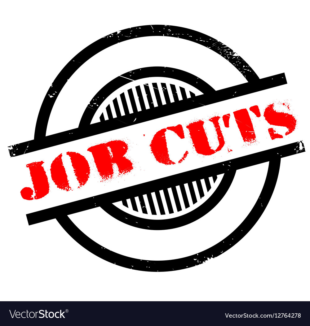 Job cuts rubber stamp