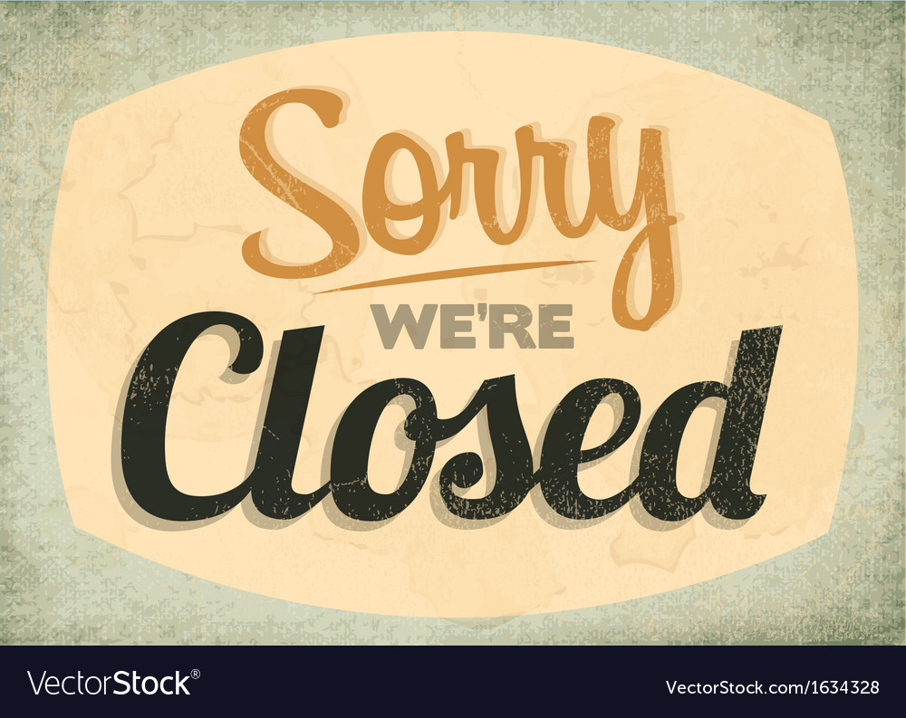 Retro Vintage Closed Sign with Grunge Effect Vector Image