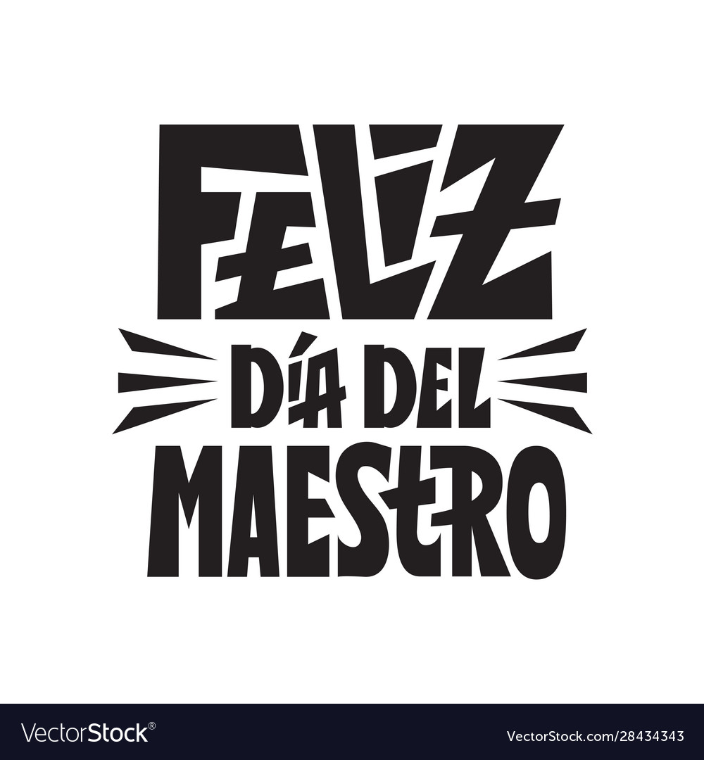 Happy Teachers Day Feliz Dia Del Maestro Spanish Vector Image