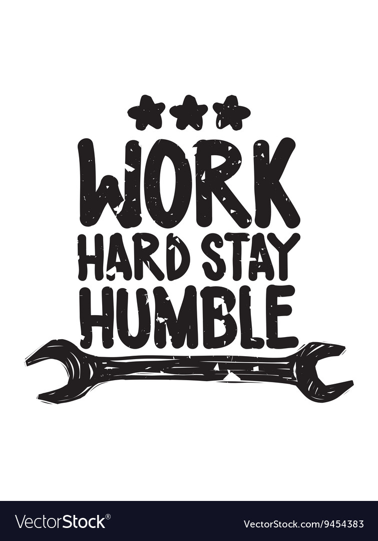 Work Hard Stay Humble Inspirational Quote Poster Vector Image