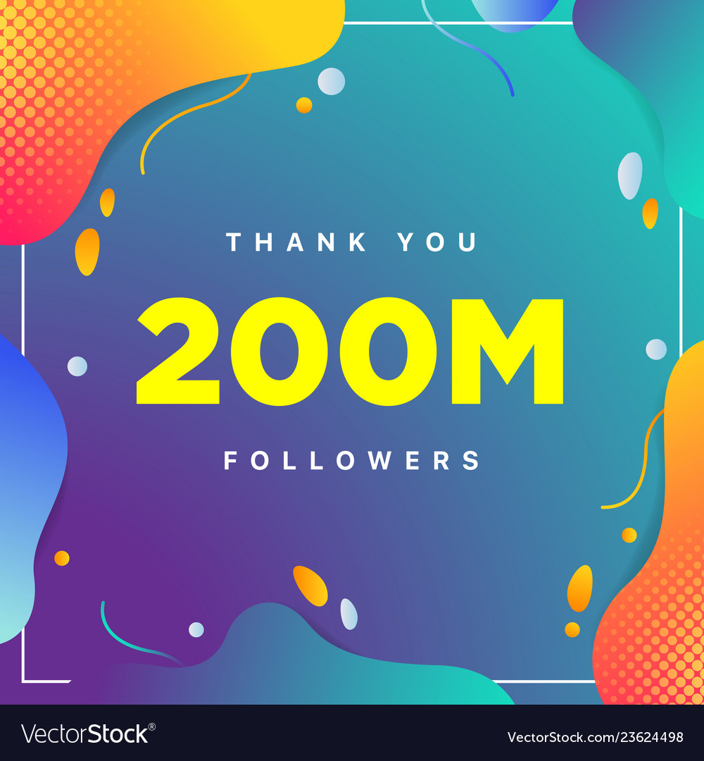 200m or 200000000 followers thank you colorful