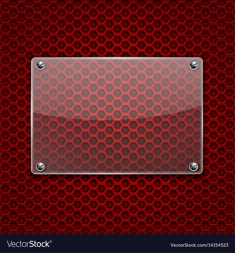 Transparent glass plate on red metal perforated