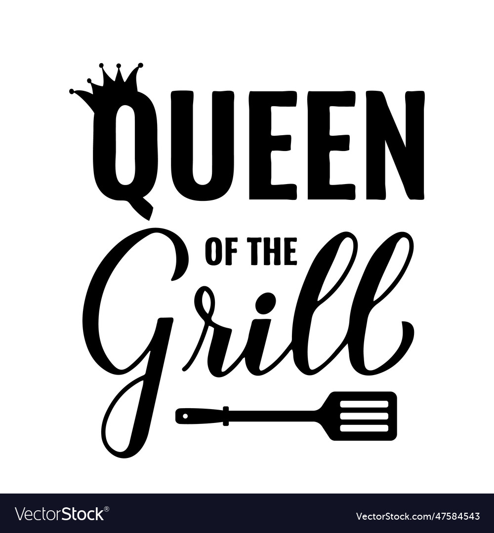 Queen of the grill calligraphy hand lettering Vector Image