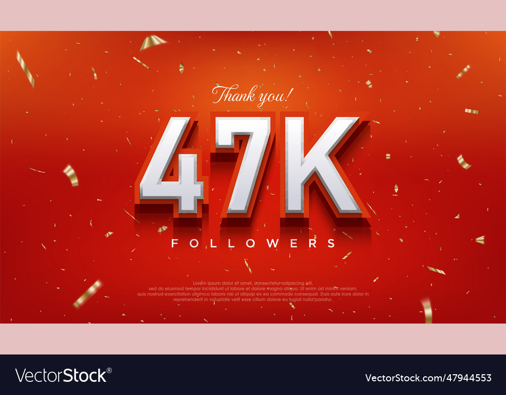 Elegant number to thank 47k followers the latest Vector Image