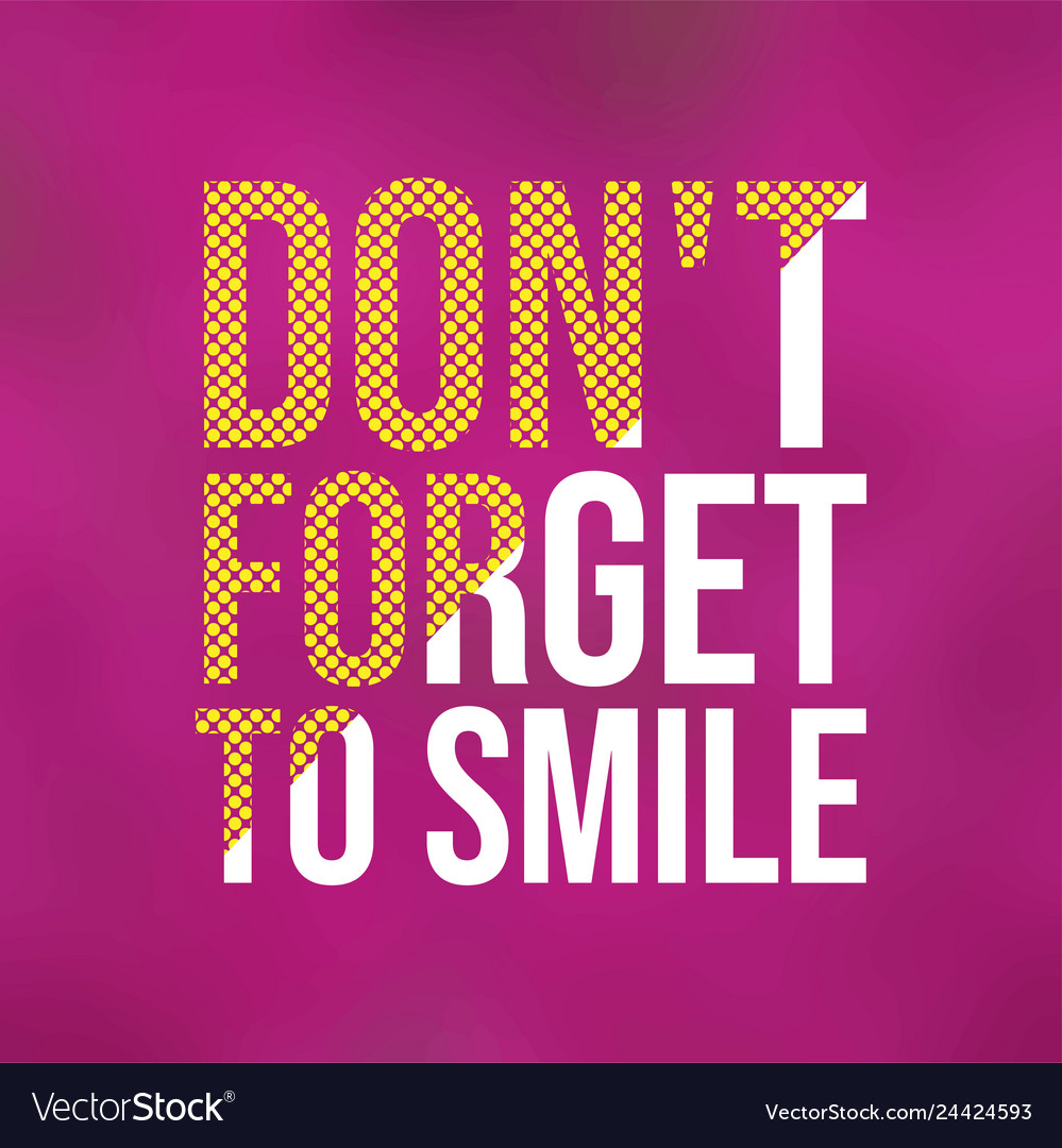 dont-forget-to-smile-life-quote-with-modern-vector-image