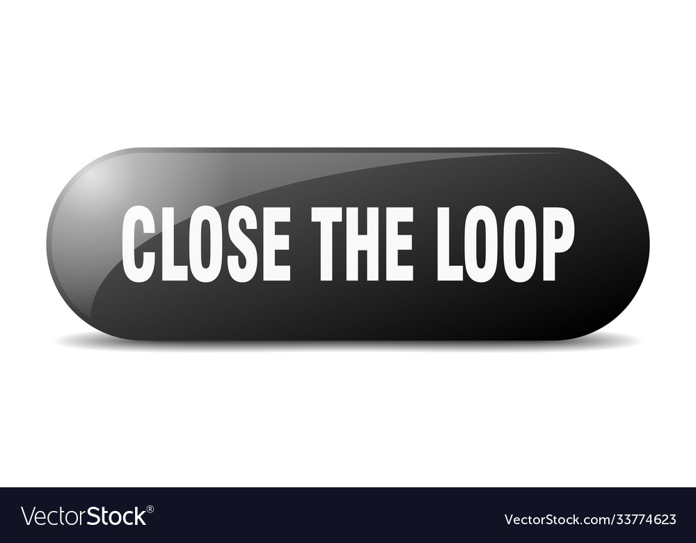 Close loop button sticker banner rounded