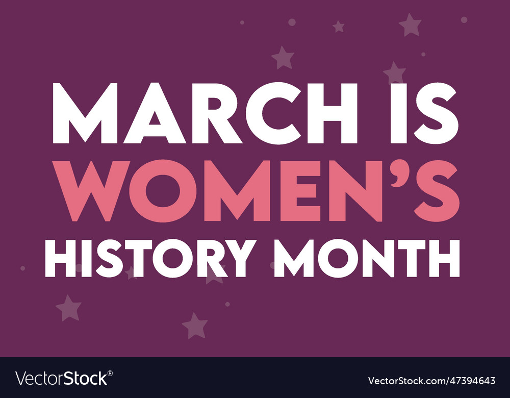 Celebrate womens history month Royalty Free Vector Image