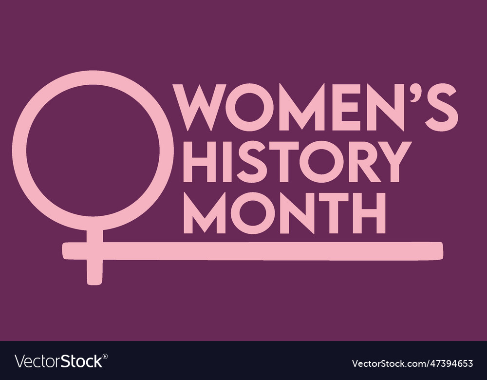 Celebrate womens history month Royalty Free Vector Image