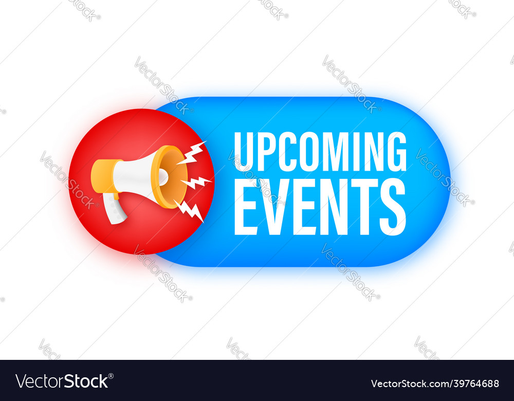 Megaphone label with upcoming events Royalty Free Vector