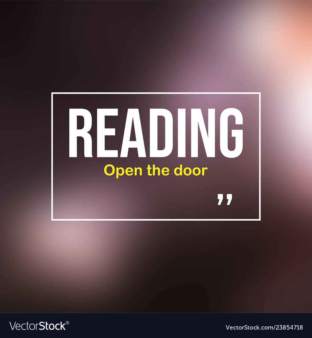 Reading Open The Doors Education Quote With Vector Image