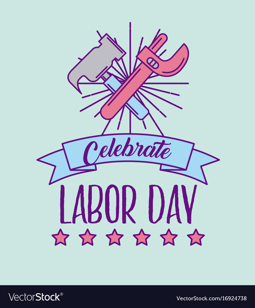 Celebrate labor day Royalty Free Vector Image - VectorStock