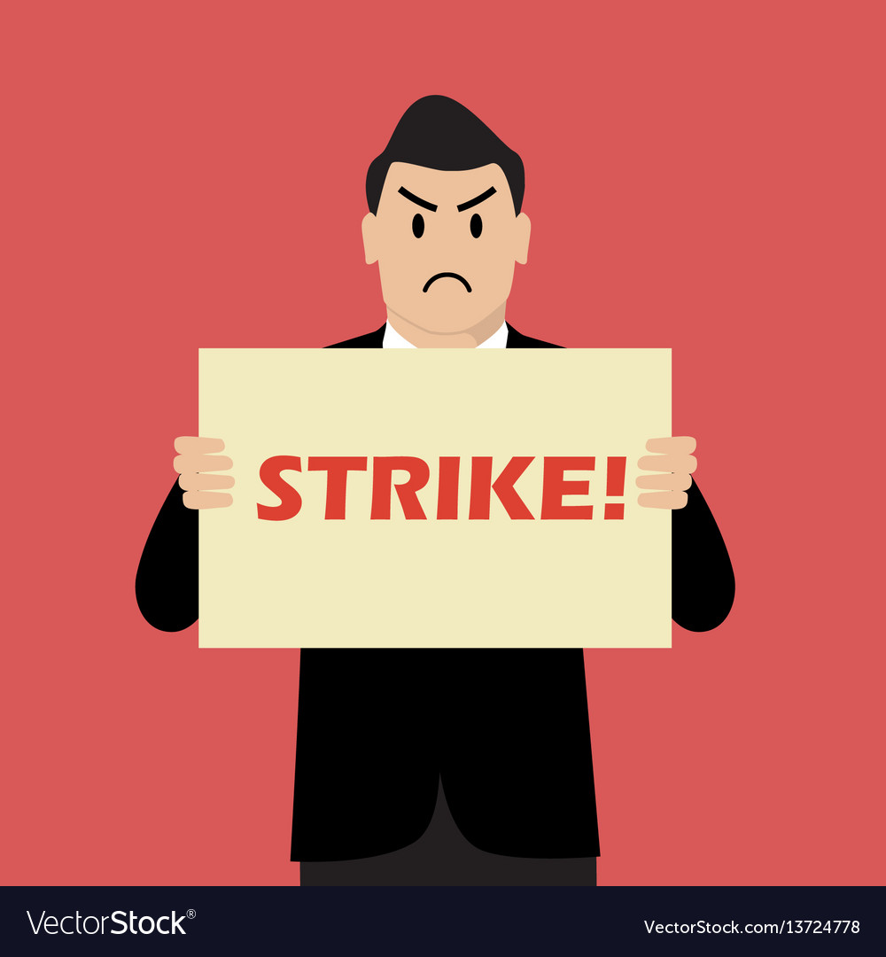 Businessman holding strike banner Royalty Free Vector Image