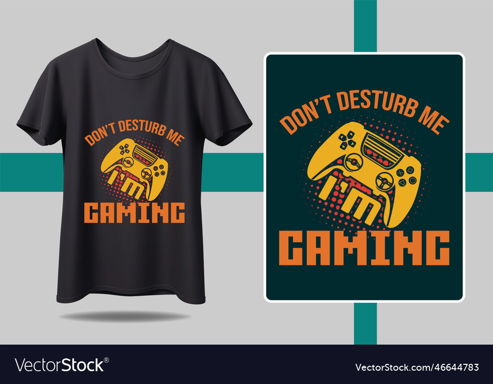 Gamer t-shirt design dont desturb