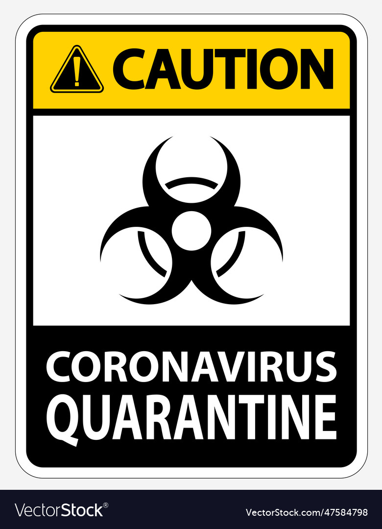 Caution coronavirus quarantine sign isolated on Vector Image