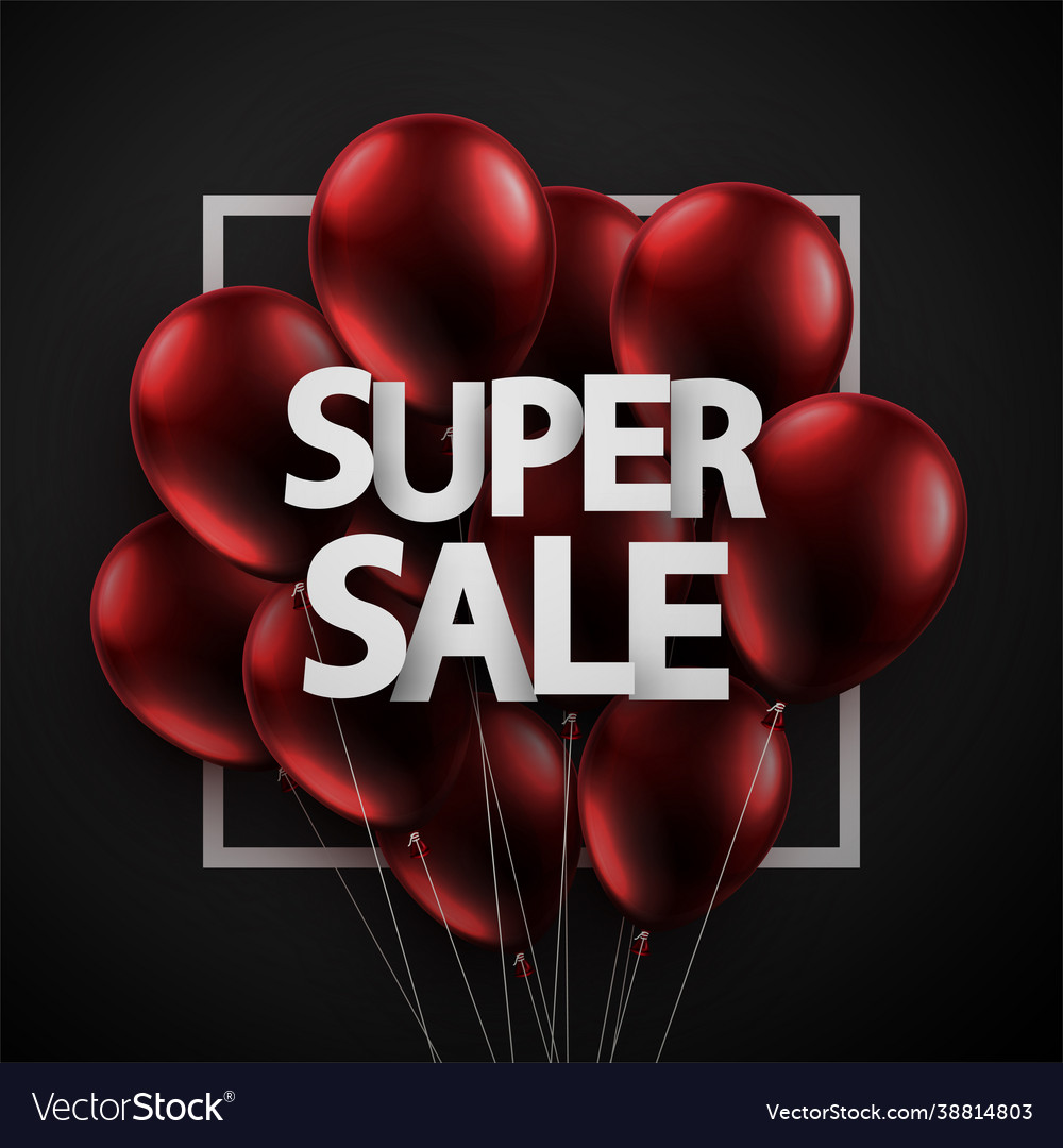 Dark red balloons with super sale sign