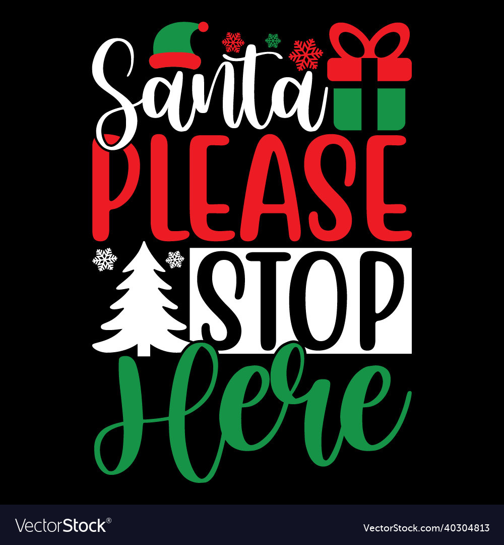 Santa please stop here christmas day quotes