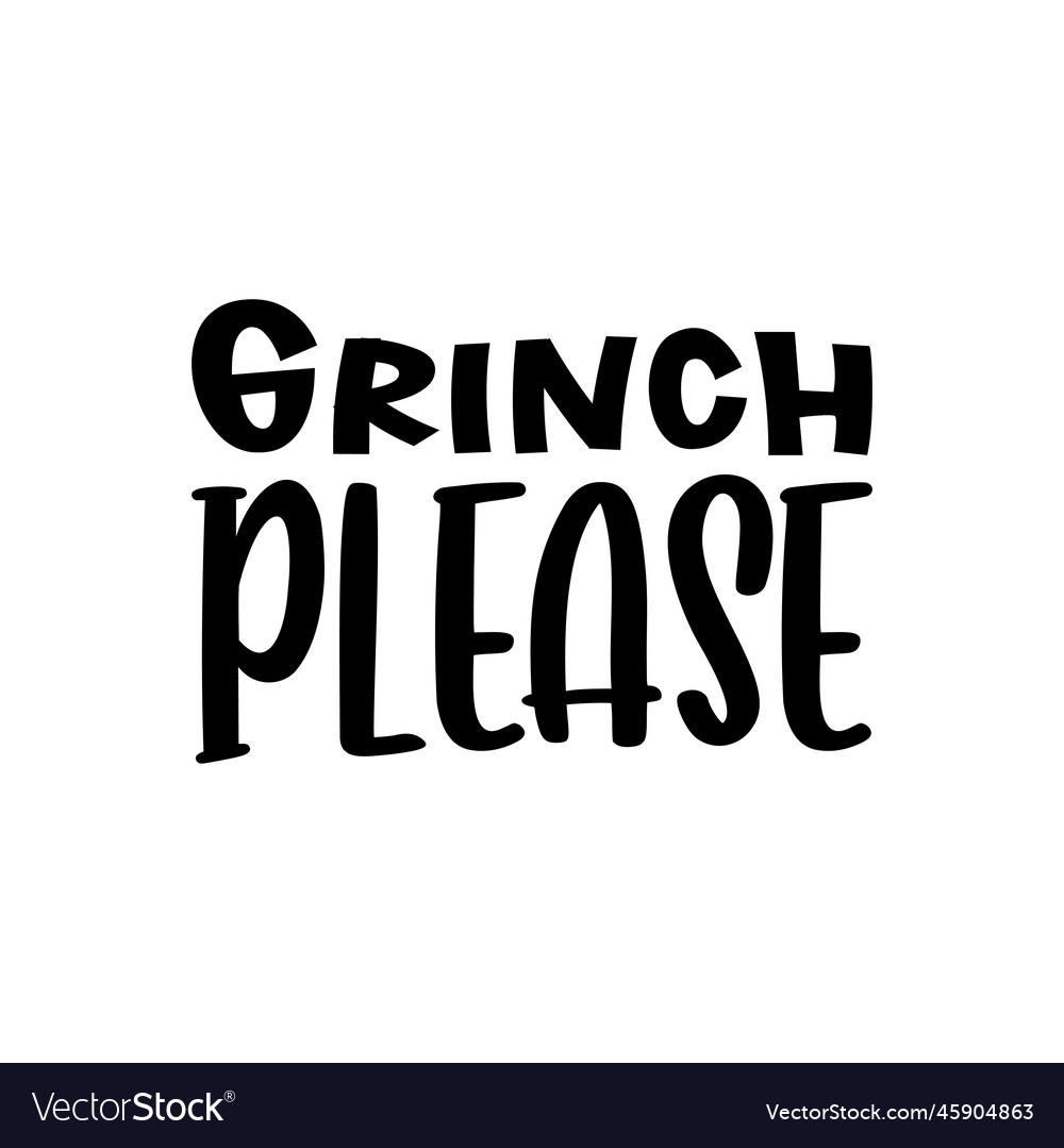 Grinch bitte schwarzer Brief Zitat vector image Grinch bitte schwarzer Brief Zitat