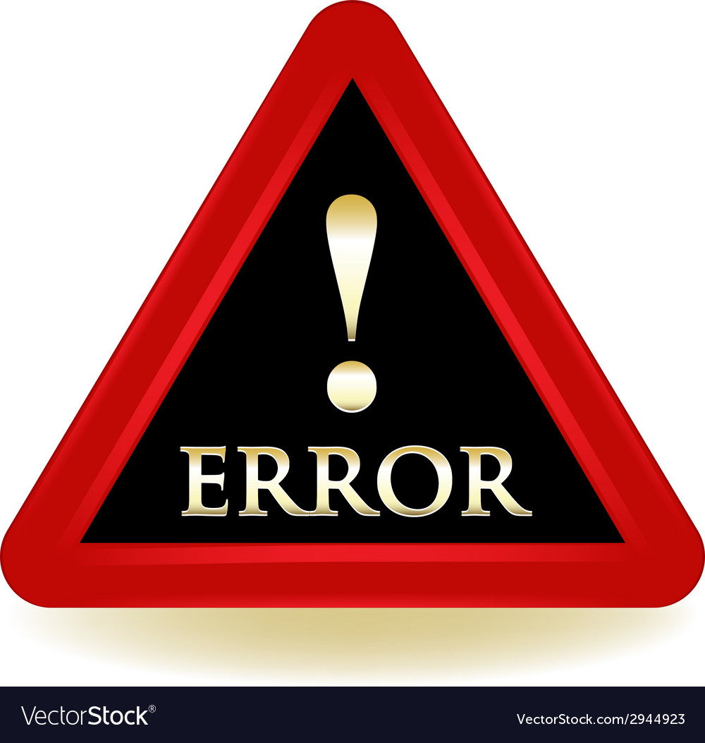 Error sign Royalty Free Vector Image - VectorStock