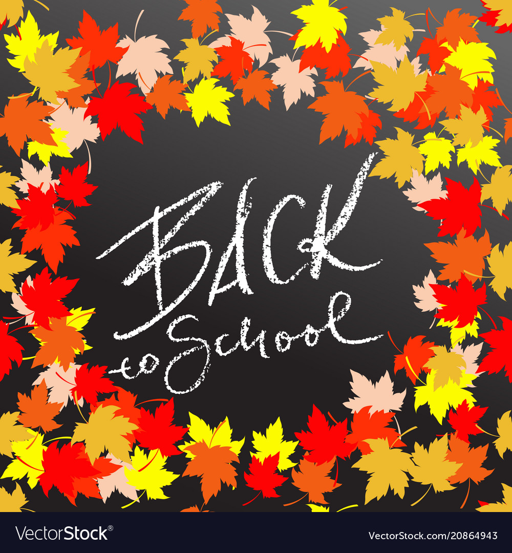 Back to school chalk lettering on blackboard