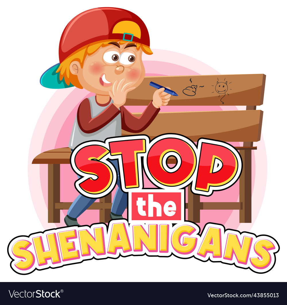 Stop shenanigans isolated word text