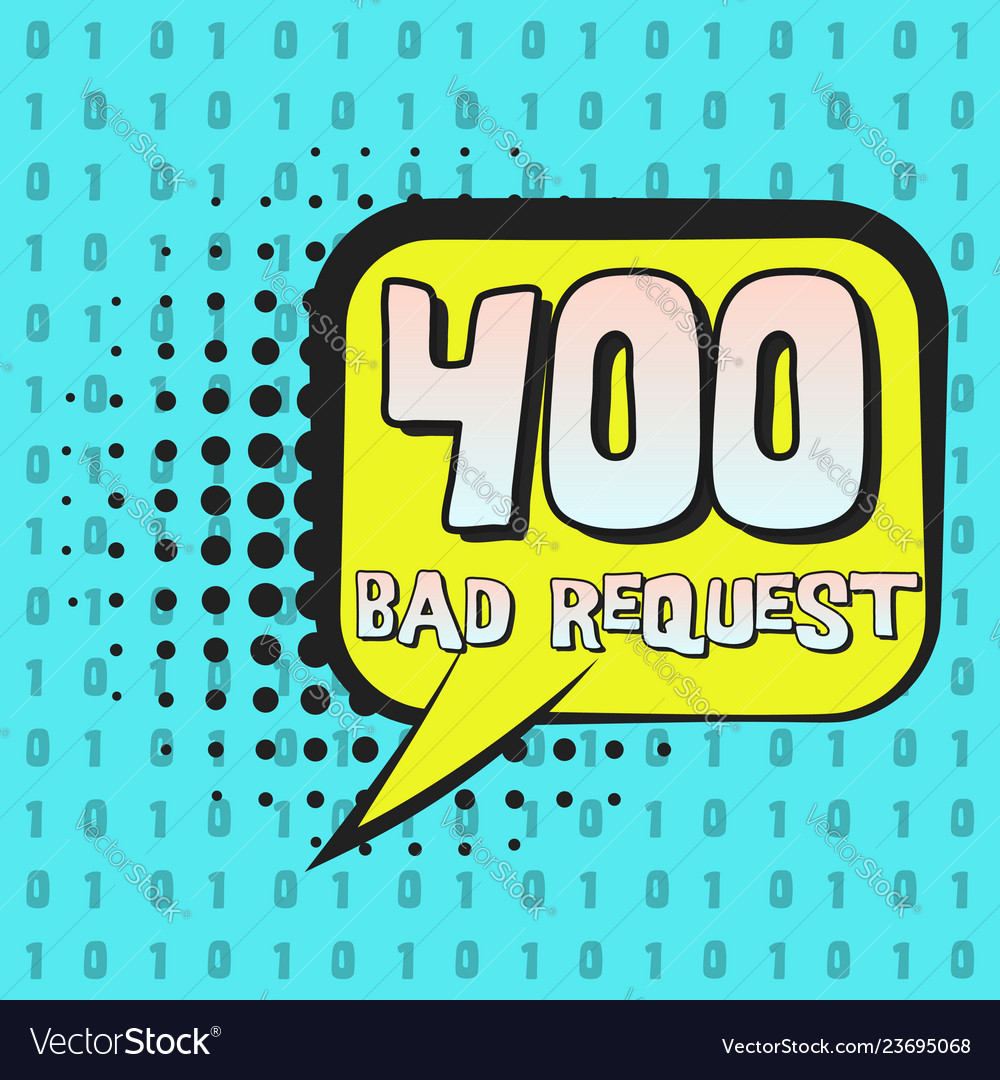 Retro speech bubble with 400 internet page error vector image Retro speech bubble with 400 internet page error